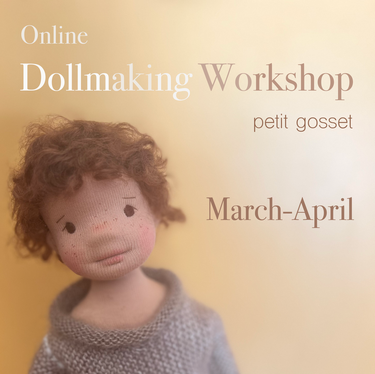 Online Dollmaking Class - Full Course - - March 8 - April 5